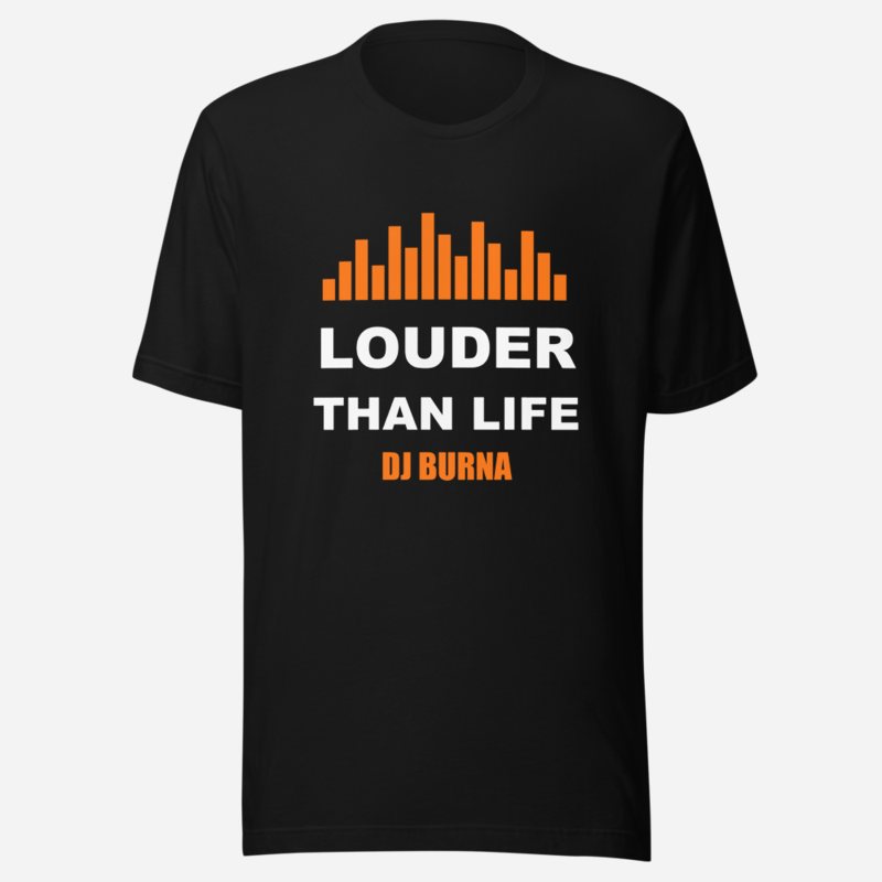 DJ Burna Louder Than Life Tee in Black